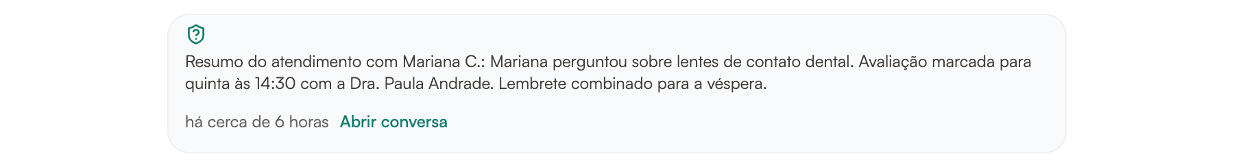 Resumo do atendimento publicado na conversa, com o que a paciente pediu e o que foi combinado